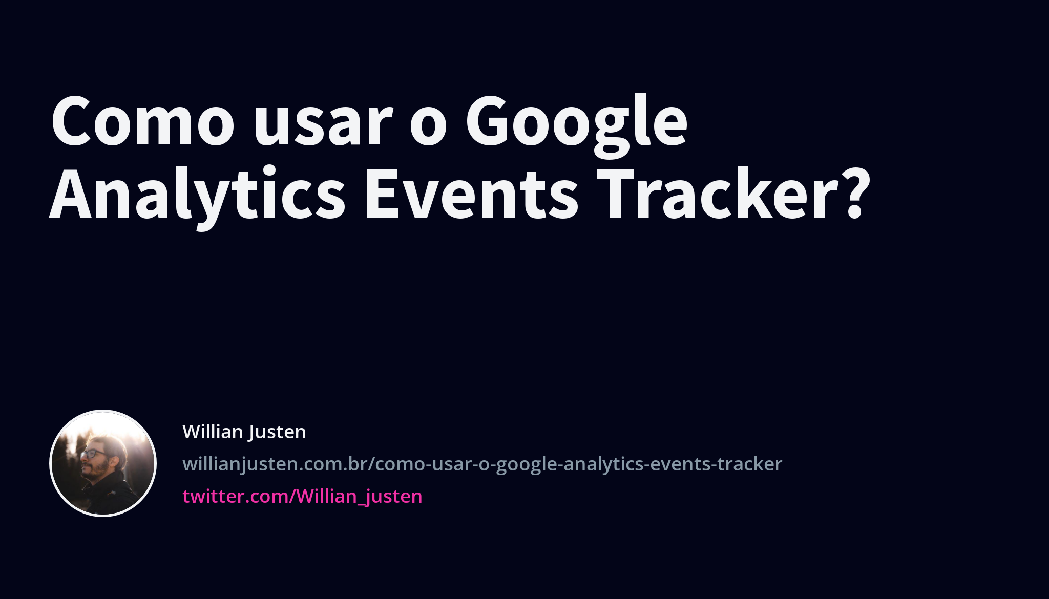 Como Usar O Google Analytics Events Tracker Willian Justen